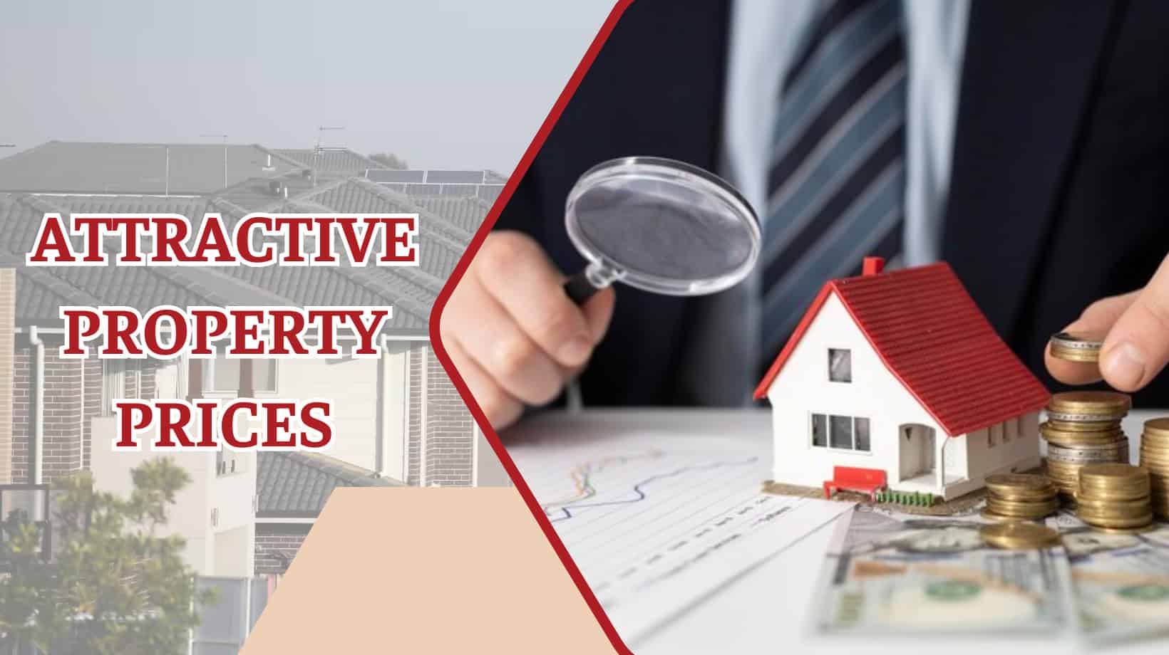 Attractive Property Prices