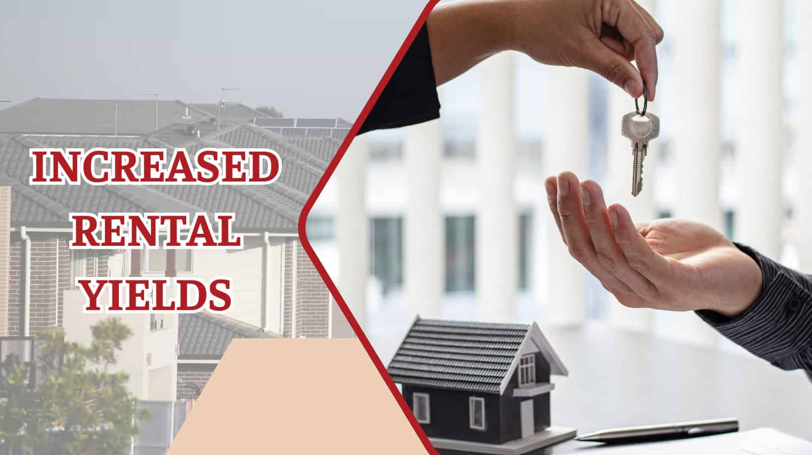 Increased Rental Yields