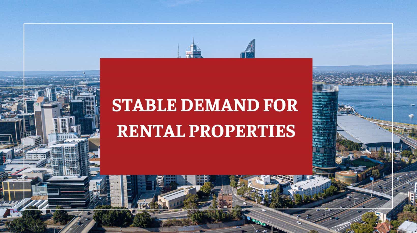 Stable Demand for Rental Properties