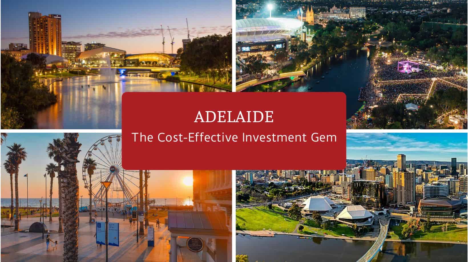 Adelaide the cost effective investment gem