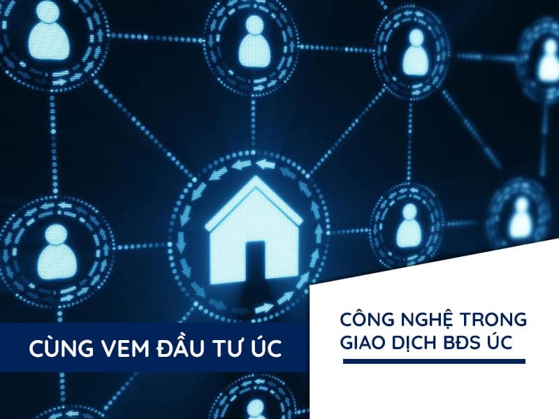 áp dụng công nghệ trong giao dịch bất động sản Úc