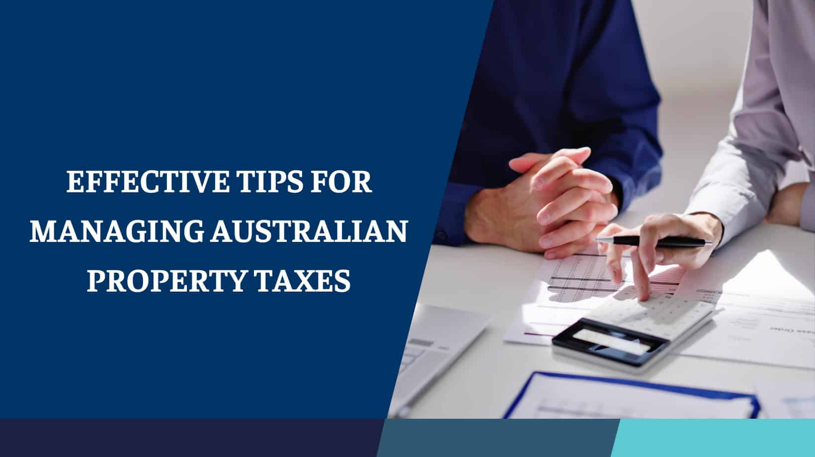 Effective tips for managing Australian property taxes