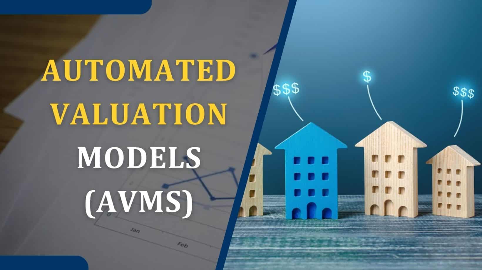 Automated Valuation Models (AVMs)