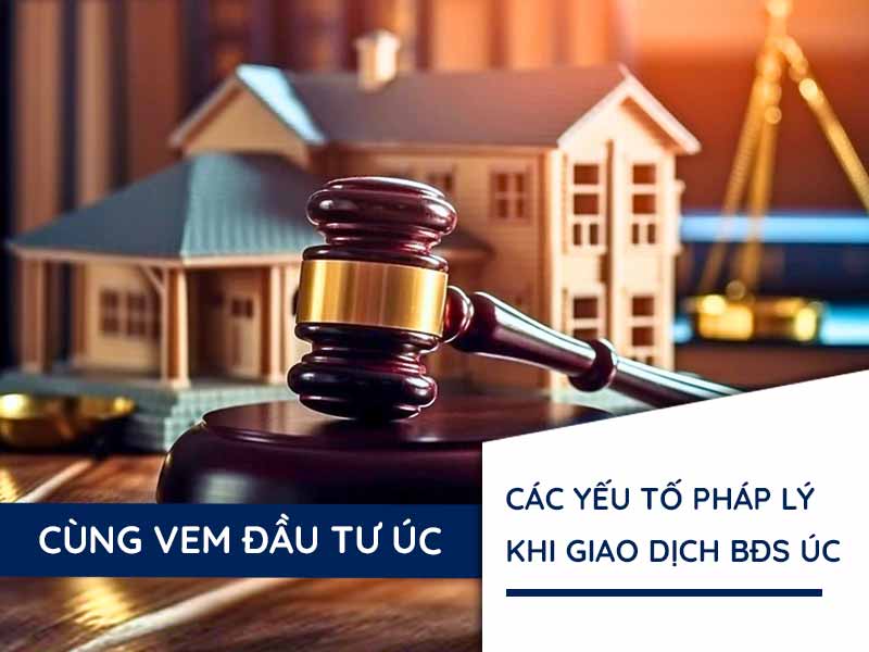 Các yếu tố pháp lý khi giao dịch bất động sản Úc