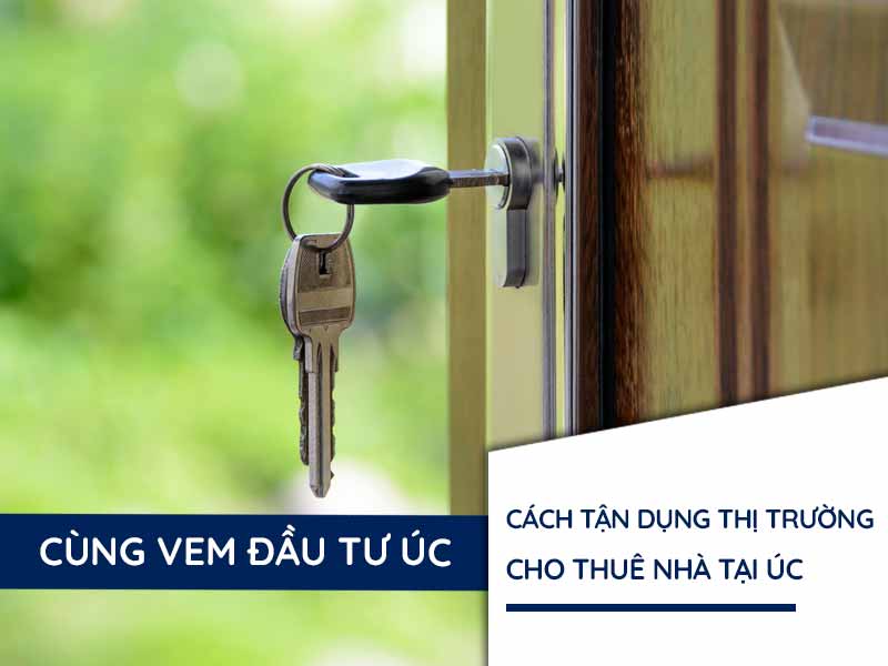 Cách nhà đầu tư nước ngoài tận dụng thị trường cho thuê đang phát triển của Úc