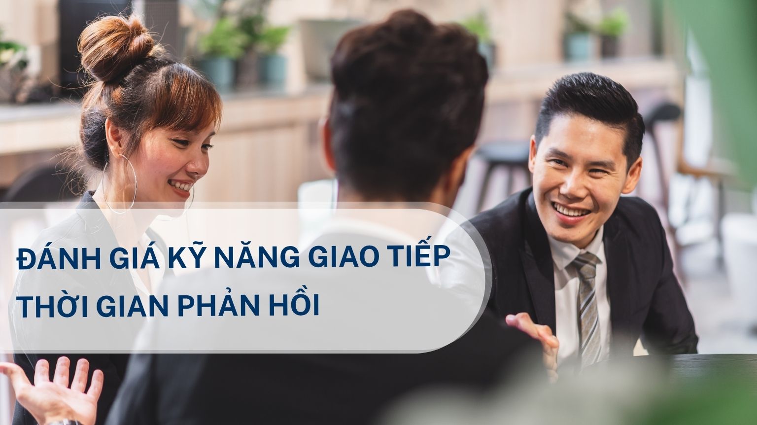 Đánh giá kỹ năng giao tiếp