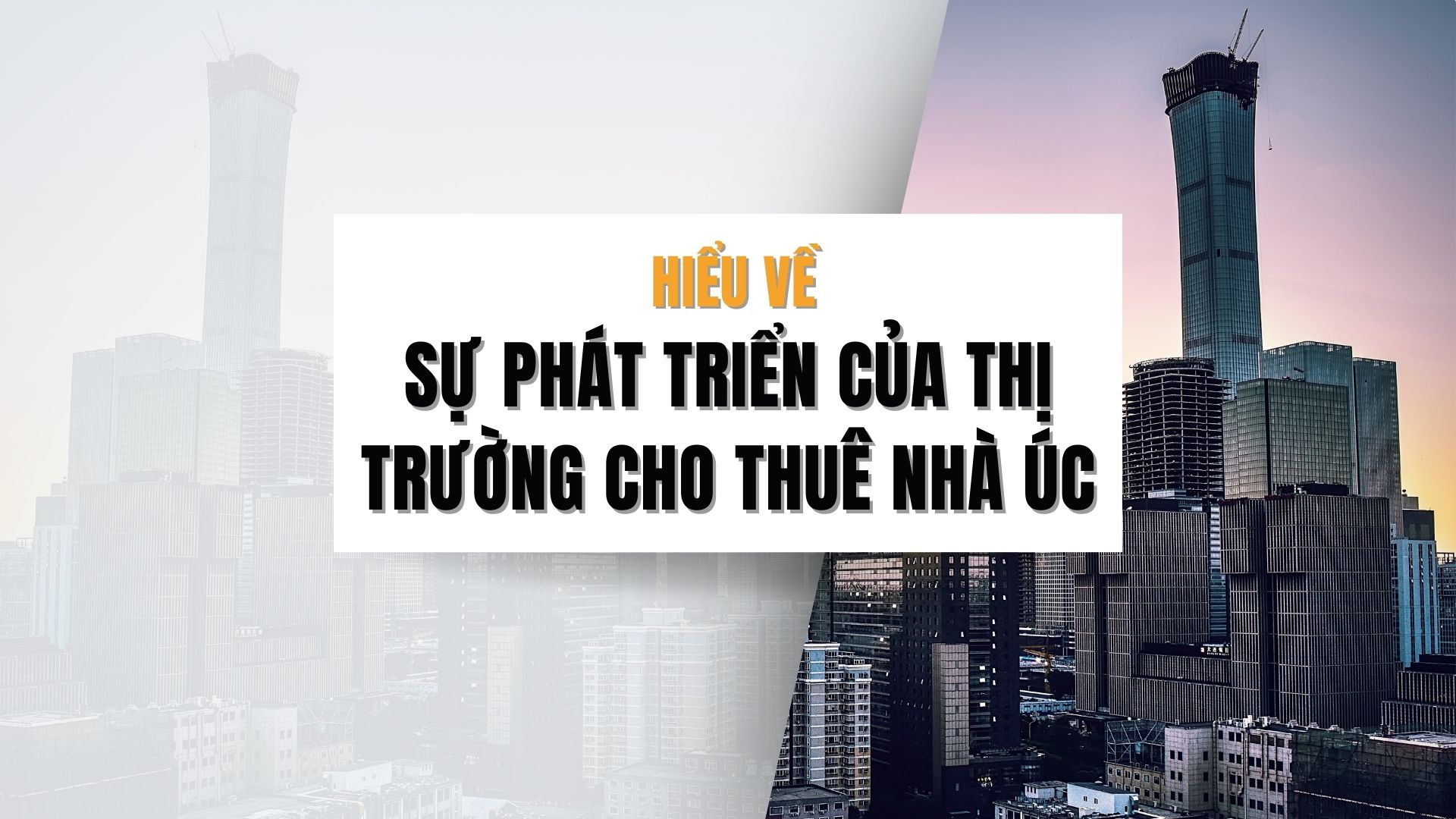 Hiểu về Sự Phát Triển của Thị Trường Cho Thuê Nhà Úc