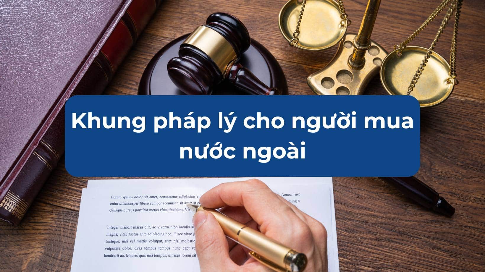 Hiểu khung pháp lý cho người mua nước ngoài