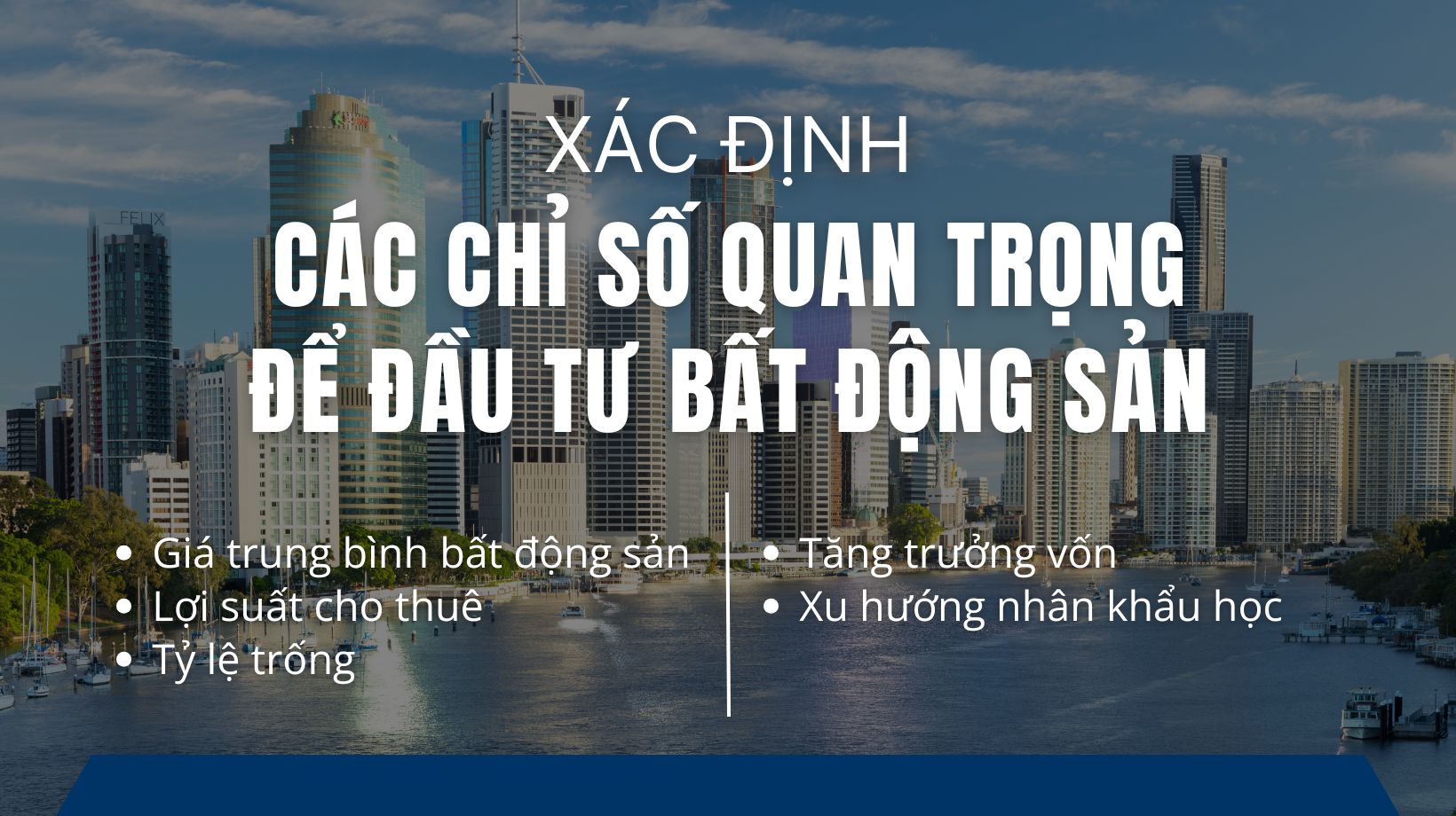 Xác định các chỉ số quan trọng để đầu tư bất động sản