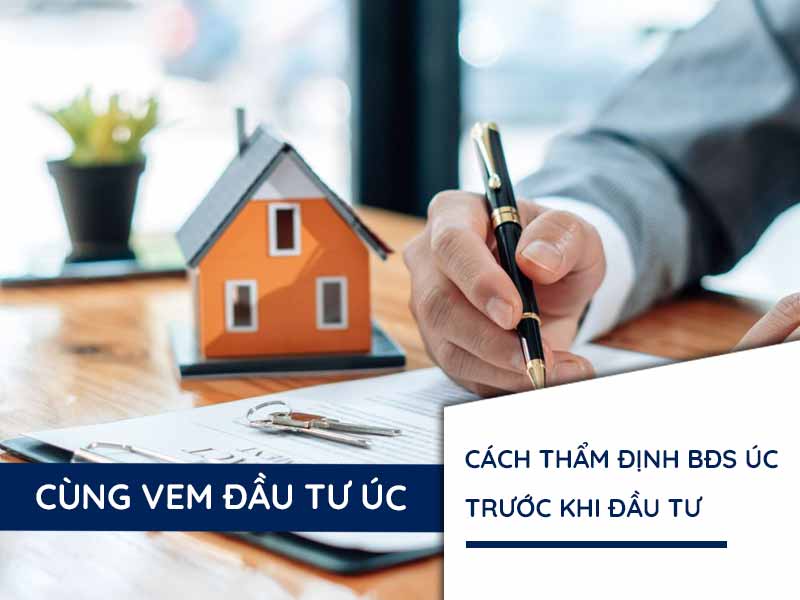 Cách Tiến Hành Thẩm Định Trước Khi Đầu Tư Vào Bất Động Sản Úc
